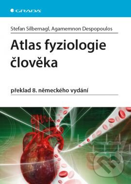 Kniha: Atlas fyziologie člověka (Agamemnon Despopoulos a Stefan Silbernagl). Grada, 2016 Kniha: Atlas fyziologie člověka (Agamemnon Despopoulos a Stefan Silbernagl). Grada, 2016