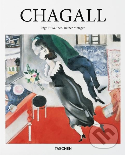 Kniha: Chagall (Rainer Metzger a Ingo F. Walther). Taschen, 2016 Kniha: Chagall (Rainer Metzger a Ingo F. Walther). Taschen, 2016