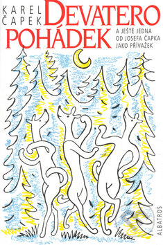 Kniha: Devatero pohádek (Josef Čapek a Karel Čapek). Albatros CZ, 2010 Kniha: Devatero pohádek (Josef Čapek a Karel Čapek). Albatros CZ, 2010