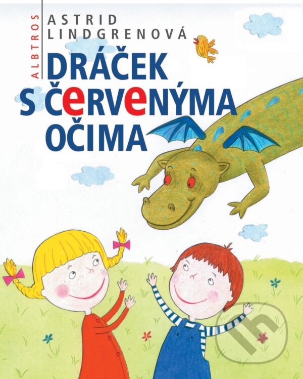 Kniha: Dráček s červenýma očima (Astrid Lindgren). Albatros CZ, 2007 Kniha: Dráček s červenýma očima (Astrid Lindgren). Albatros CZ, 2007
