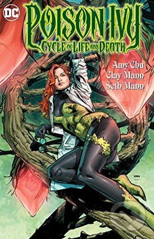 Kniha: Poison Ivy (Amy Chu a Clay Mann). DC Comics, 2016 Kniha: Poison Ivy (Amy Chu a Clay Mann). DC Comics, 2016