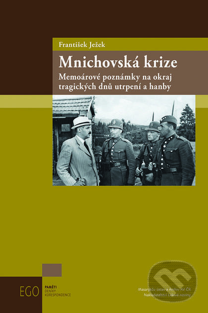 Mnichovská krize - František Ježek, Nakladatelství Lidové noviny, 2016