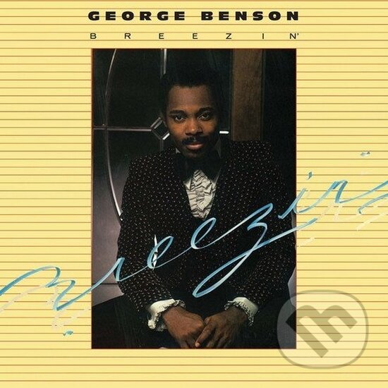 Hudební CD: George Benson: Breezin LP (Warner Music). Warner Music, 2016 Hudební CD: George Benson: Breezin LP (Warner Music). Warner Music, 2016