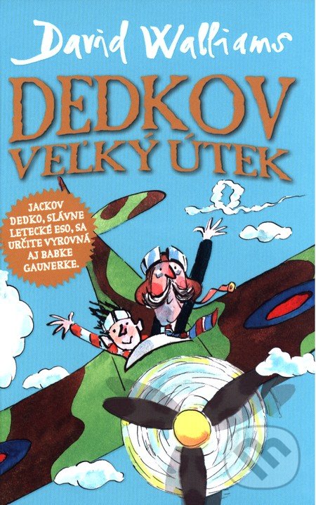 Kniha: Dedkov veľký útek (David Walliams). Slovart, 2016 Kniha: Dedkov veľký útek (David Walliams). Slovart, 2016