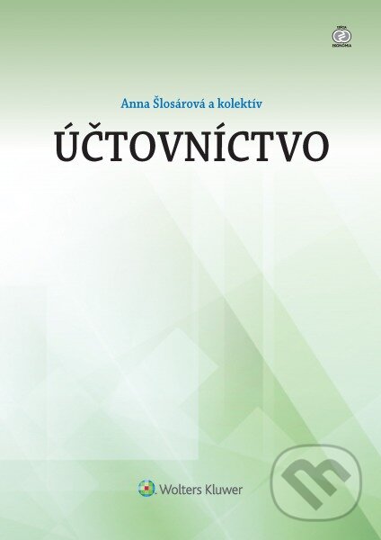 Kniha: Účtovníctvo (Anna Šlosárová). Wolters Kluwer, 2016 Kniha: Účtovníctvo (Anna Šlosárová). Wolters Kluwer, 2016