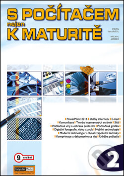 Kniha: S počítačem nejen k maturitě 2. díl (Michal Jiříček a Pavel Navrátil). Computer Media, 2016 Kniha: S počítačem nejen k maturitě 2. díl (Michal Jiříček a Pavel Navrátil). Computer Media, 2016
