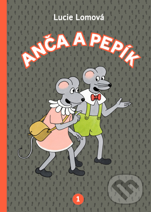 Kniha: Anča a Pepík 1 (Lucie Lomová). Práh, 2016 Kniha: Anča a Pepík 1 (Lucie Lomová). Práh, 2016