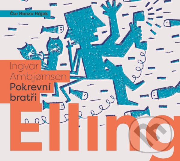 Audiokniha: Elling: Pokrevní bratři (Ingvar Ambjornsen). XYZ, 2016 Audiokniha: Elling: Pokrevní bratři (Ingvar Ambjornsen). XYZ, 2016