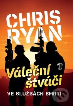 Kniha: Váleční štváči (Chris Ryan). Naše vojsko CZ, 2016 Kniha: Váleční štváči (Chris Ryan). Naše vojsko CZ, 2016
