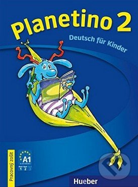 Kniha: Planetino 2: Pracovný zošit (Josef Alberti a kolektiv). Max Hueber Verlag, 2011 Kniha: Planetino 2: Pracovný zošit (Josef Alberti a kolektiv). Max Hueber Verlag, 2011