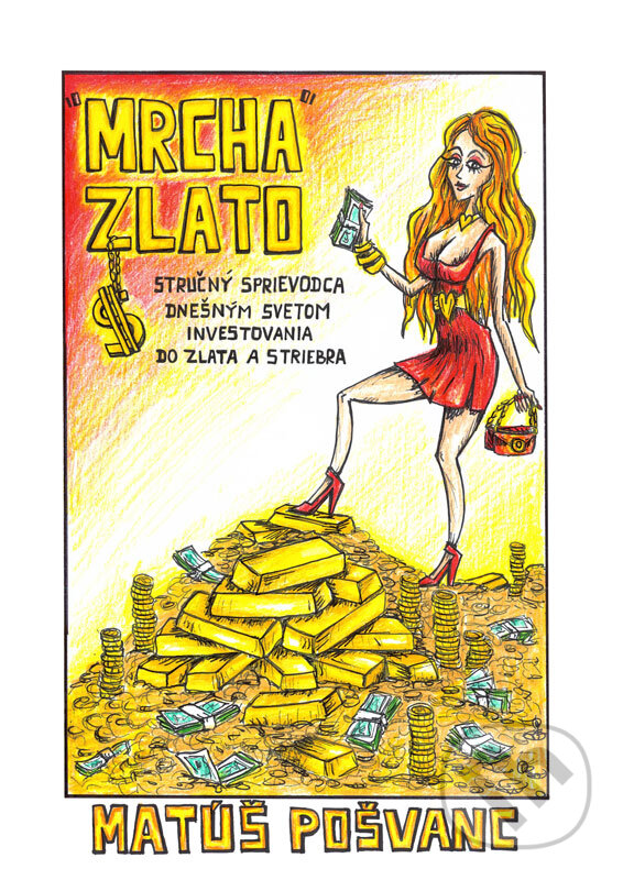 E-kniha: „Mrcha“ zlato (Matúš Pošvanc). Veri-Consult E-kniha: „Mrcha“ zlato (Matúš Pošvanc). Veri-Consult