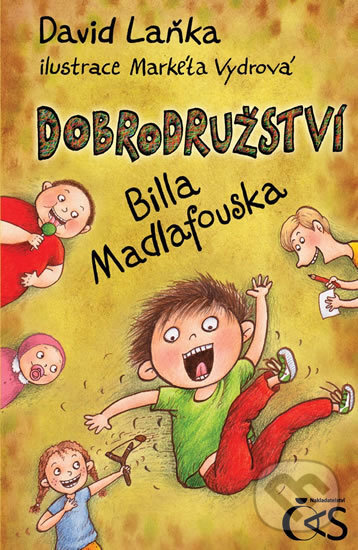 Kniha: Dobrodružství Billa Madlafouska (David Laňka). Čas, 2013 Kniha: Dobrodružství Billa Madlafouska (David Laňka). Čas, 2013