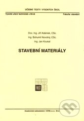 Kniha: Stavební mateiály (Jiří Adámek). Akademické nakladatelství CERM, 1997 Kniha: Stavební mateiály (Jiří Adámek). Akademické nakladatelství CERM, 1997