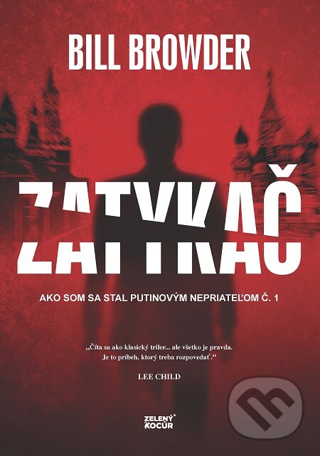 E-kniha: Zatykač (Bill Browder). Zelený kocúr, 2015 E-kniha: Zatykač (Bill Browder). Zelený kocúr, 2015