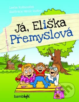Kniha: Já, Eliška Přemyslová (Lenka Rožnovská a Miroslav Vostrý). Bambook, 2016 Kniha: Já, Eliška Přemyslová (Lenka Rožnovská a Miroslav Vostrý). Bambook, 2016