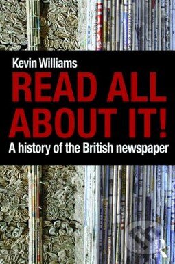 Kniha: Read All About It! (Kevin Williams). Routledge, 2008 Kniha: Read All About It! (Kevin Williams). Routledge, 2008
