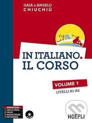 Kniha: In italiano: Livelli A1-A2 (Angelo Chiuchiù). Hoepli, 2016 Kniha: In italiano: Livelli A1-A2 (Angelo Chiuchiù). Hoepli, 2016