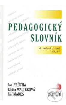 Kniha: Pedagogický slovník (Jan Průcha). Portál, 2003 Kniha: Pedagogický slovník (Jan Průcha). Portál, 2003