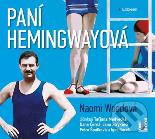 Audiokniha: Paní Hemingwayová (Naomi Wood). OneHotBook, 2016 Audiokniha: Paní Hemingwayová (Naomi Wood). OneHotBook, 2016