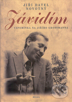 Kniha: Závidím (Jiří Novotný). Regia, 2002 Kniha: Závidím (Jiří Novotný). Regia, 2002