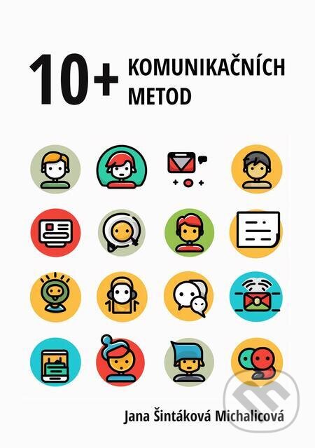 10+ komunikačních metod - Jana Šintáková Michalicová, E-knihy jedou, 2024