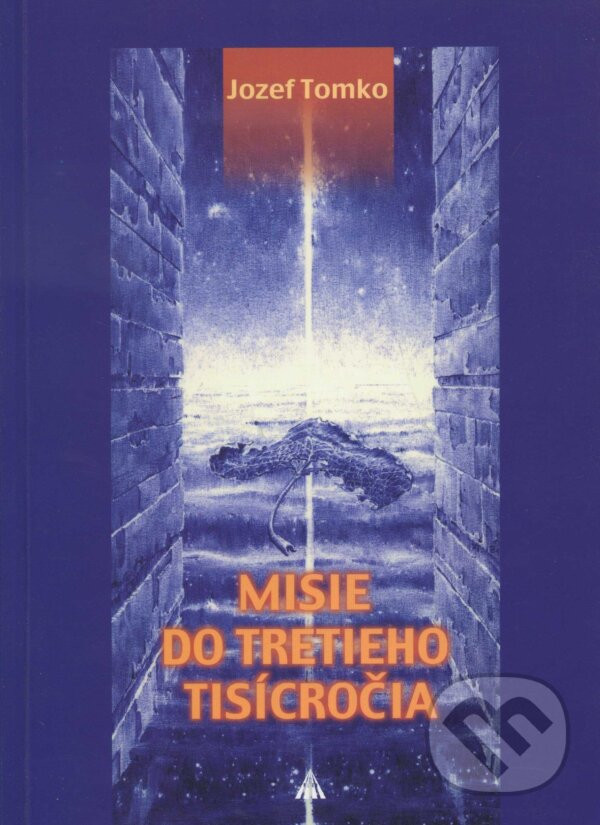 Kniha: Misie do tretieho tisícročia (Jozef Tomko). Lúč, 2000 Kniha: Misie do tretieho tisícročia (Jozef Tomko). Lúč, 2000