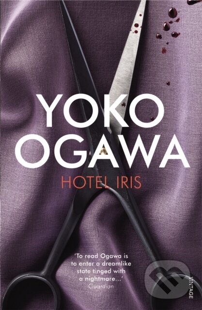 Kniha: Hotel Iris (Yoko Ogawa). Vintage, 2011 Kniha: Hotel Iris (Yoko Ogawa). Vintage, 2011