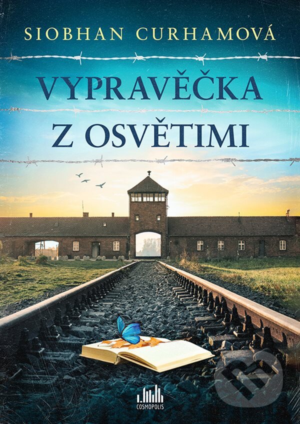 Kniha: Vypravěčka z Osvětimi (Siobhan Curham). Cosmopolis, 2024 Kniha: Vypravěčka z Osvětimi (Siobhan Curham). Cosmopolis, 2024