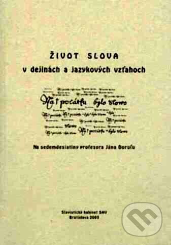 Kniha: Život slova v dejinách (Peter Žeňuch). Slavistický ústav Jána Slanislava SAV, 2003 Kniha: Život slova v dejinách (Peter Žeňuch). Slavistický ústav Jána Slanislava SAV, 2003
