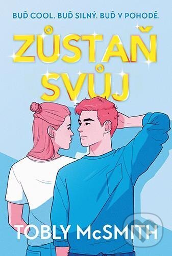 Kniha: Zůstaň svůj (Tobly McSmith). HarperCollins, 2024 Kniha: Zůstaň svůj (Tobly McSmith). HarperCollins, 2024
