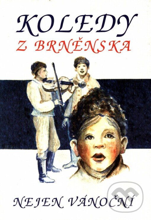 Kniha: Koledy z Brněnska (Doplněk). Doplněk, 2001 Kniha: Koledy z Brněnska (Doplněk). Doplněk, 2001