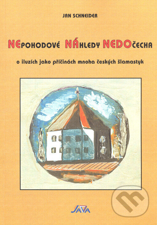 Kniha: Nepohodové Náhledy Nedočecha (Jan Schneider). Schneider, 2006 Kniha: Nepohodové Náhledy Nedočecha (Jan Schneider). Schneider, 2006