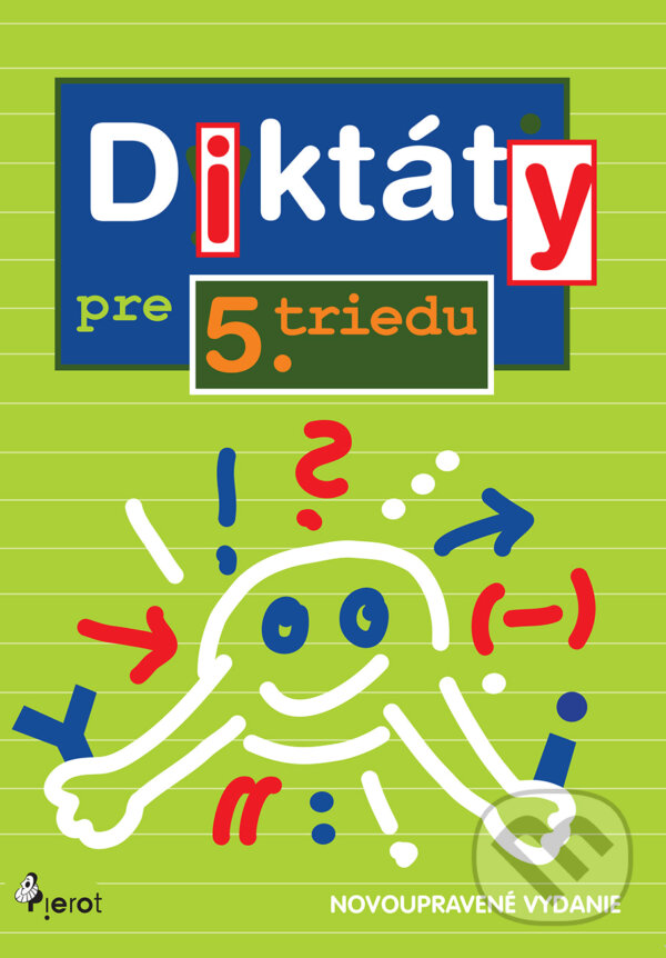 E-kniha: Diktáty pre 5. triedu ZŠ (Naděžda Rusňáková). Pierot, 2024 E-kniha: Diktáty pre 5. triedu ZŠ (Naděžda Rusňáková). Pierot, 2024