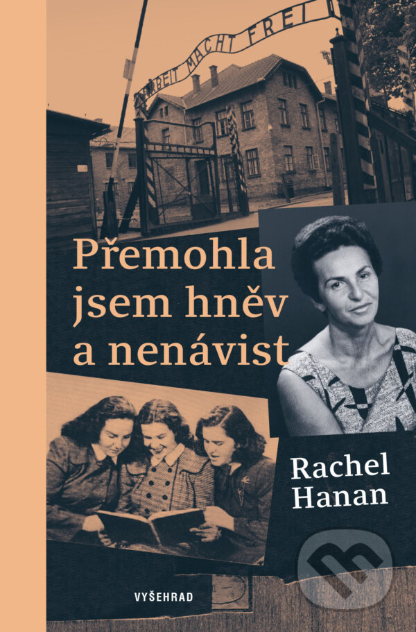 E-kniha: Přemohla jsem hněv a nenávist (Rachel Hanan). Vyšehrad, 2024 E-kniha: Přemohla jsem hněv a nenávist (Rachel Hanan). Vyšehrad, 2024