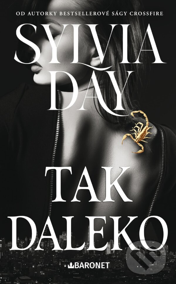 E-kniha: Tak daleko (Sylvia Day). Baronet, 2024 E-kniha: Tak daleko (Sylvia Day). Baronet, 2024