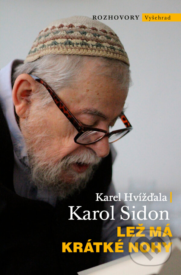 E-kniha: Lež má krátké nohy (Karol Sidon a Karel Hvížďala). Vyšehrad, 2024 E-kniha: Lež má krátké nohy (Karol Sidon a Karel Hvížďala). Vyšehrad, 2024