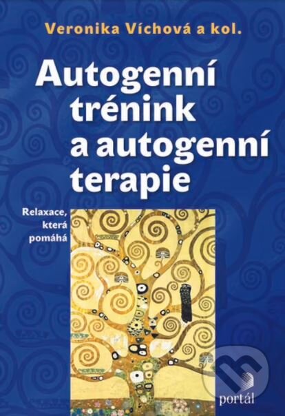 Kniha: Autogenní trénink a autogenní terapie (Veronika Víchová). Portál, 2024 Kniha: Autogenní trénink a autogenní terapie (Veronika Víchová). Portál, 2024