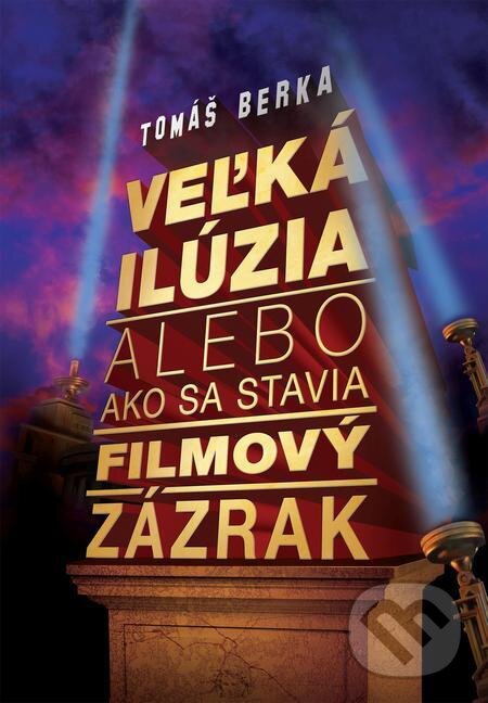 E-kniha: Veľká ilúzia (Tomáš Berka). Slovart, 2019 E-kniha: Veľká ilúzia (Tomáš Berka). Slovart, 2019