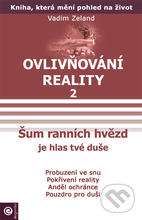 Kniha: Ovlivňování reality 2 (Vadim Zeland). Eugenika, 2006 Kniha: Ovlivňování reality 2 (Vadim Zeland). Eugenika, 2006