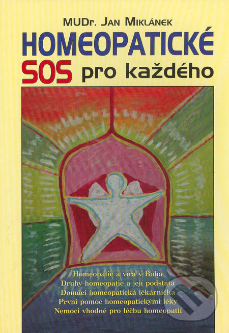 Kniha: Homeopatické SOS pro každého (Jan Miklánek). Poznání, 2004 Kniha: Homeopatické SOS pro každého (Jan Miklánek). Poznání, 2004