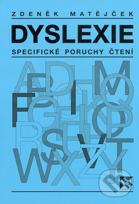 Kniha: Dyslexie (Zdeněk Matějček). H&H, 1995 Kniha: Dyslexie (Zdeněk Matějček). H&H, 1995