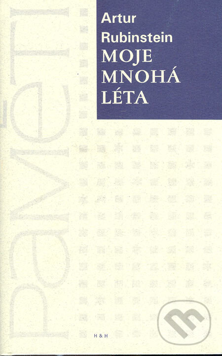 Kniha: Moje mnohá léta (Artur Rubinstein). H&H, 2003 Kniha: Moje mnohá léta (Artur Rubinstein). H&H, 2003