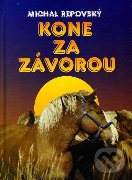 Kniha: Kone za závorou (Michal Repovský). Michal Repovský, 2004 Kniha: Kone za závorou (Michal Repovský). Michal Repovský, 2004