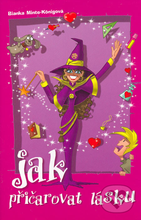 Kniha: Jak přičarovat lásku (Bianka Minte-König). BB/art, 2006 Kniha: Jak přičarovat lásku (Bianka Minte-König). BB/art, 2006