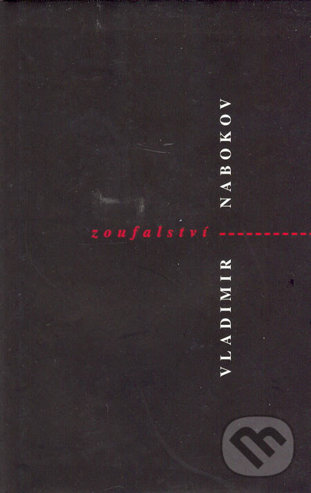 Kniha: Zoufalství (Vladimir Nabokov). H&H, 1997 Kniha: Zoufalství (Vladimir Nabokov). H&H, 1997