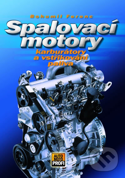 Kniha: Spalovací motory (Bohumil Ferenc). Computer Press, 2004 Kniha: Spalovací motory (Bohumil Ferenc). Computer Press, 2004