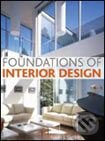 Kniha: Foundations of Interior Design (Laurence King Publishing). Laurence King Publishing, 2005 Kniha: Foundations of Interior Design (Laurence King Publishing). Laurence King Publishing, 2005