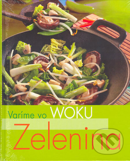 Kniha: Varíme vo woku - Zelenina (Slovart Print). Slovart Print Kniha: Varíme vo woku - Zelenina (Slovart Print). Slovart Print