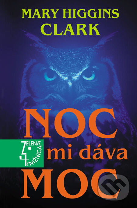 Kniha: Noc mi dáva moc (Mary Higgins Clark). Slovenský spisovateľ, 2006 Kniha: Noc mi dáva moc (Mary Higgins Clark). Slovenský spisovateľ, 2006