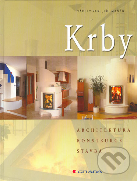 Kniha: Krby (Jiří Maňák a Václav Vlk). Grada, 2006 Kniha: Krby (Jiří Maňák a Václav Vlk). Grada, 2006